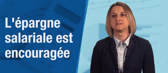 L’épargne salariale est encouragée