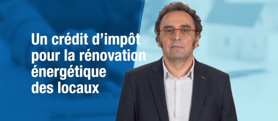 Un crédit d’impôt pour la rénovation énergétique des locaux